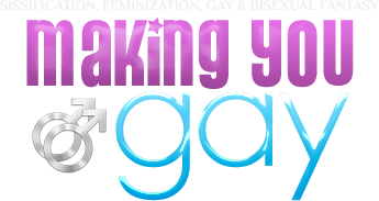 making you gay bisexual and gay fantasy
